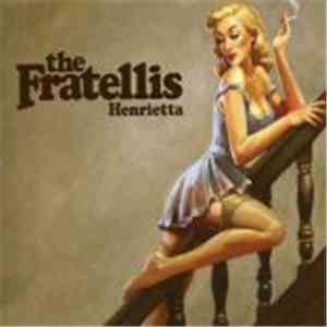 The Fratellis - Henrietta