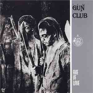 The Gun Club - Fire Of Love