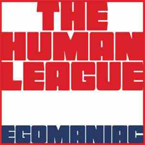 The Human League - Egomaniac