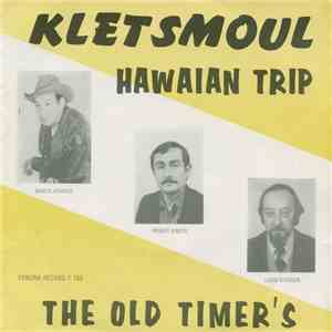 The Oldtimers  - Kletsmoul / Hawaian Trip
