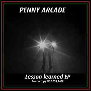 The Penny Arcade - Lesson Learned EP