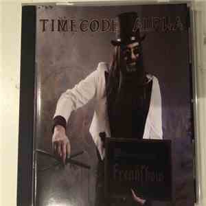 Timecode Alpha - Welcome To My Freakshow
