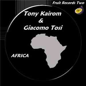 Tony Kairom & Giacomo Tosi - Africa