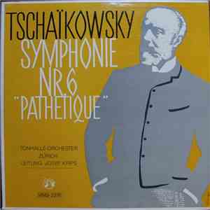 Tschaikowsky, Tonhalleorchester Zürich Leitung: Josef Krips - Symphonie Nr. ...
