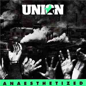 Union - Anaesthetized