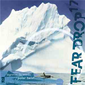Various - Lágrimas De Miedo 17 - Polar Twist