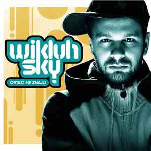 Wikluh Sky - Ortaci Ne Znaju