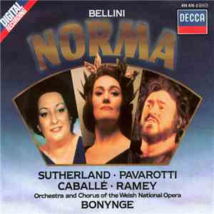 Bellini, Sutherland, Pavarotti, Caballé, Ramey, Orchestra & Chorus Of The Welsh National Opera, Bonynge - Norma
