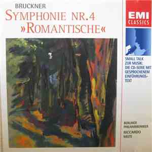 Bruckner : Berliner Philharmoniker, Riccardo Muti - Symphonie Nr. 4 »Romant ...