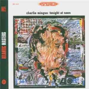 Charles Mingus - Tonight At Noon
