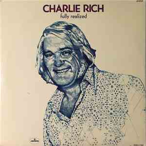 Charlie Rich - Fully Realized