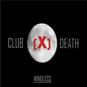 Club(X)Death - Mindless