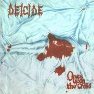 Deicide - Once Upon The Cross
