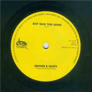 Denner & Dusty - Just Sing This Song