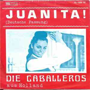 Die Caballeros - Juanita!