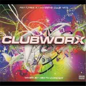 Dj Heath Cordier - Clubworx - Vol.6 - Various Artists