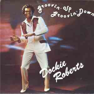 Dockie Roberts - Groovin'Up - Groovin'Down