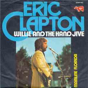 Eric Clapton - Willie And The Hand Jive