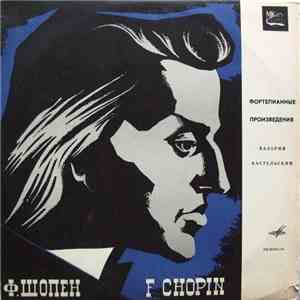F. Chopin = Ф. Шопен - Валерий Кастельский - Фортепианные Произведения