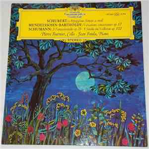Franz Schubert - Felix Mendelssohn-Bartholdy • Robert Schumann, Pierre Four ...