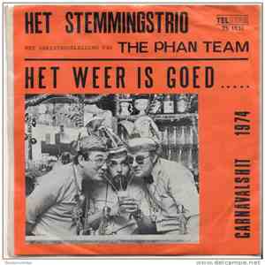 Het Stemmingstrio Met Orkestbegeleiding Van The Phan Team - Het Weer Is Goed / Snoepie Snoepie