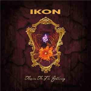 Ikon  - Flowers For The Gathering