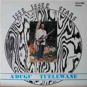 Isse Issee Stars - Ndugu Tuelewane