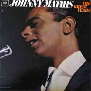Johnny Mathis - The Great Years