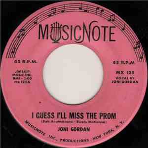 Joni Gordan - I Guess I'll Miss The Prom / I'm Watching A Wedding