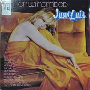 Juan Luis - En La Intimidad