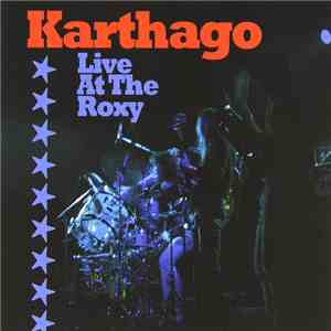 Karthago - Live At The Roxy