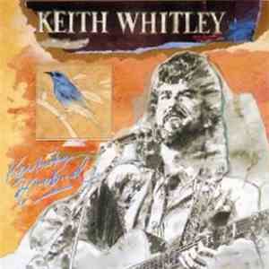 Keith Whitley - Kentucky Bluebird