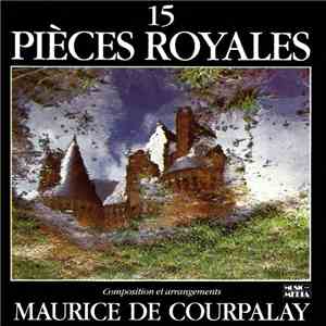 Maurice De Courpalay - 15 Pièces Royales