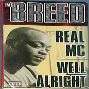 MC Breed - Well Alright / Real MC