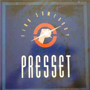 Presset - Find Somebody