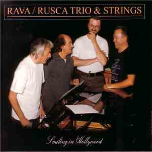 Rava / Rusca Trio & Strings - Smiling In Hollywood