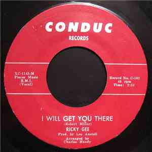 Ricky Gee - I Will Get You There / Misery Loves Company