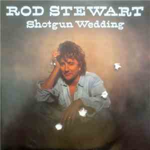 Rod Stewart - Shotgun Wedding