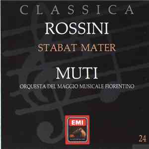 Rossini : Mutti, Orquesta Del Maggio Musicale Fiorentino - Stabat Mater