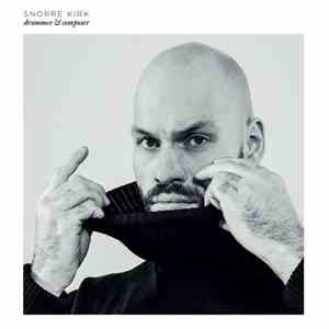 Snorre Kirk - Drummer & Composer