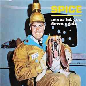 Spice - Never Let You Down Again