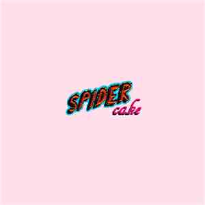 Spidercake - Newt Grundy Presents: Meet The Spidercake Are Dead