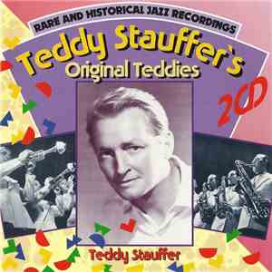 Teddy Stauffer's Original Teddies - Rare And Historical Jazz Recordings