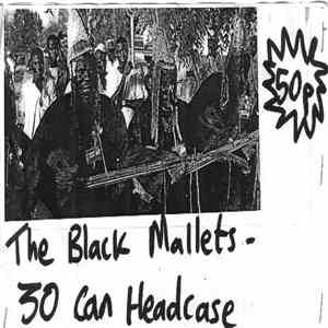 The Black Mallets - 30 Can Headcase