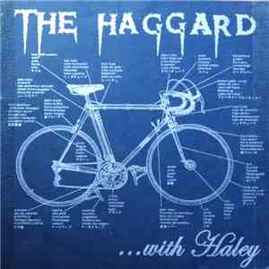 The Haggard - The Haggard...With Haley