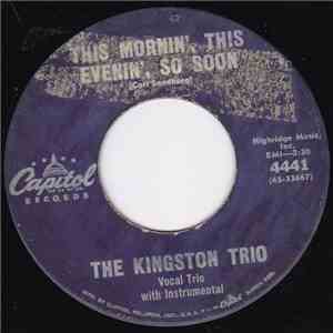 The Kingston Trio - This Mornin', This Evenin', So Soon / Everglades