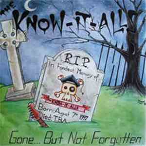 The Know-It-Alls - Gone But Not Forgotten - The Complete Discography 1997 - 2001
