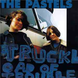 The Pastels - Truckload Of Trouble