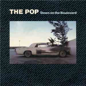 The Pop - Down On The Boulevard