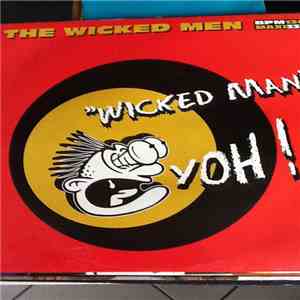 The Wicked Men - Wicked Man...Yoh!